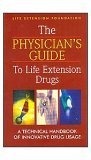 The Physician's Guide to Life Extension Drugs - 1994 Edition B000B5WQTM Book Cover