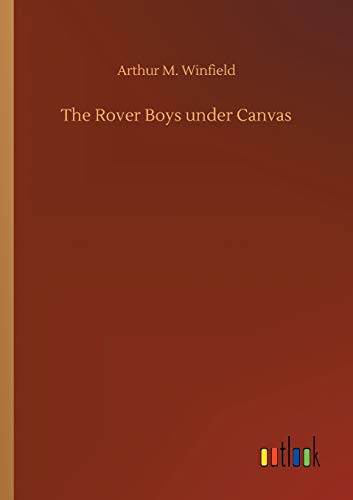 The Rover Boys under Canvas