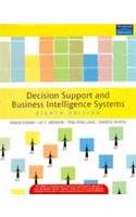 Decision Support and Business Intelligence Systems: Efraim Turban, Jay ...