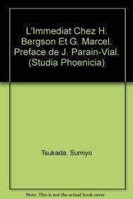 Paperback L'Immediat Chez H. Bergson Et G. Marcel: Preface de J. Parain-Vial [French] Book