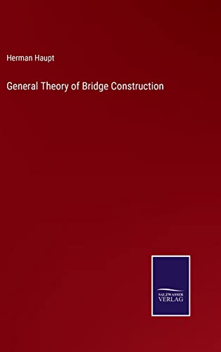 General Theory of Bridge Construction