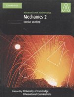 Paperback CIE : MECHANICS 2 : ADVANCED LEVEL MATHEMATICS [Paperback] QUADLING Book