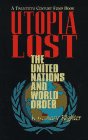 Utopia Lost: The United Nations and World Order