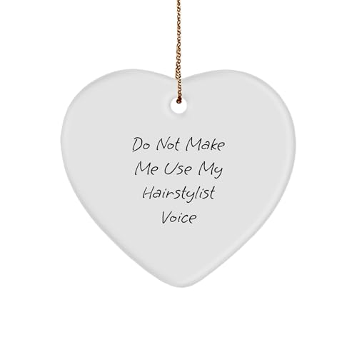 Funny Hairstylist Gifts from Friends, Heart Ornament for Hairstylist, Christmas Unique Gifts to Make Hairstylist Smile