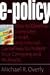 E-Policy: How to Develop Computer, E-mail, and Internet Guidelines to Protect Your Company and Its Assets