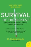 Survival of the Sickest: The Surprising Connections Between Disease and Longevity (P.S.) [Paperback]