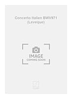 Concerto Italien Bwv971 (Leveque) Piano 0048002119 Book Cover
