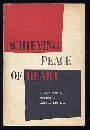 Achieving Peace of Heart B000KOQIQG Book Cover