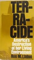 Terracide: America's Destruction of Our Living Environment