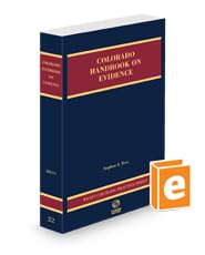 Paperback Colorado Handbook on Evidence, 2023-2024 ed. (Vol. 22, Colorado Practice Series) Book