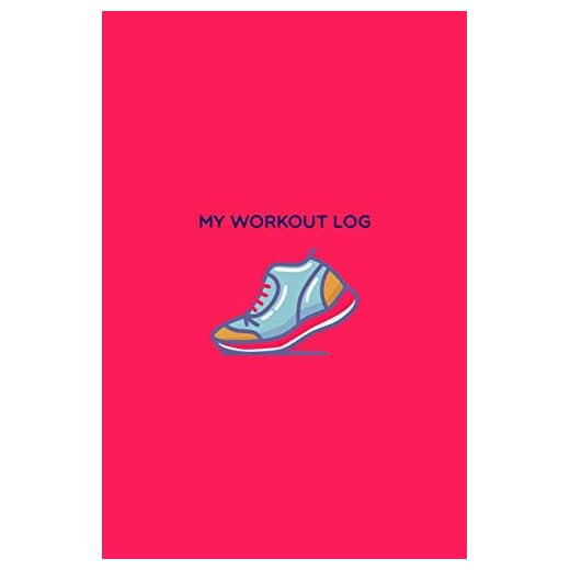 My Workout Log: Novelty Workout Log For Working Women – Plan, Record, Keep Track of Your 6 days Workout Journal Whether at Home or Gym. Great Gift Idea!!