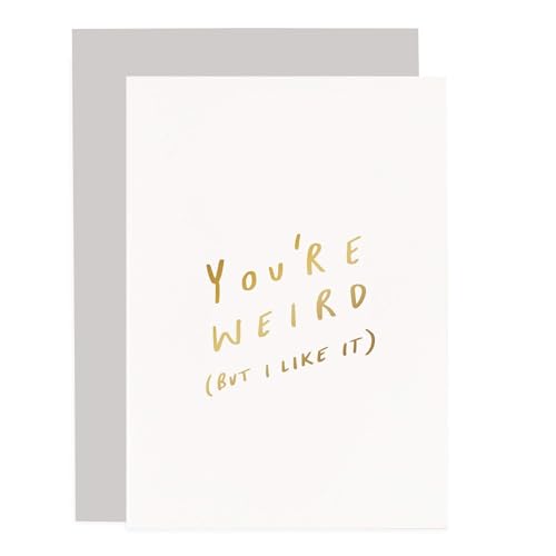Old English Co. Weird Card - Single White & Gold Foiled Blank You're Weird But I Like It Card | Fun Card for a Friend, Girlfriend, Boyfriend, Wife & Husband | Fun Occasion Gifts