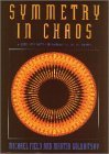 Symmetry in Chaos: A Search for Pattern in Mathematics, Art and Nature by Michael J. Field (1996-05-02)