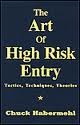 The Art of High Risk Entry: Tactics, Techniques, Theories 0972587608 Book Cover