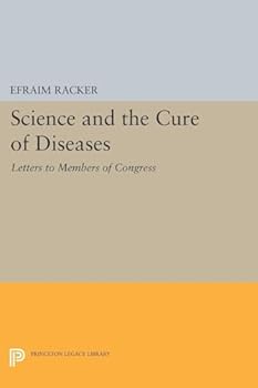 Paperback Science and the Cure of Diseases: Letters to Members of Congress Book