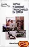 Juegos y deportes tradicionales en Espana / Games and traditional sports in Spain (Alianza Deporte, 3436006)