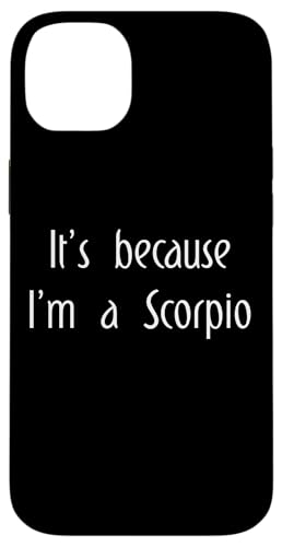 It's Because I'm A Scorpio   zXR[v ʔ X}zP[X iPhone 14 Plus p