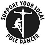 Support your local pole dancer sticker - 5