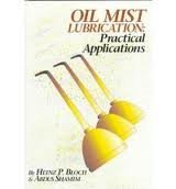 Oil Mist Lubrication: Practical Applications