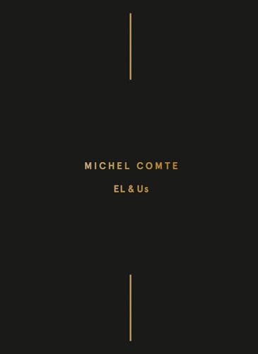 Michel Comte: EL & Us