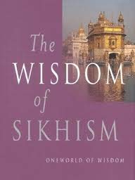 The Wisdom of Sikhism