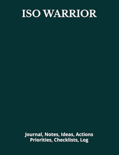 ISO WARRIOR: Journal, Notes, Ideas, Actions, Priorities, Checklists, Log | Tool for Daily Goal Setting Tracker | Time Management | Performance Reviews | Project Office Book Gifts for Meetings
