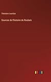  Sources de l\'histoire de Roubaix