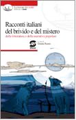 Racconti italiani del brivido e del mistero della letteratura e della narrativa popolare. Per la Scuola media