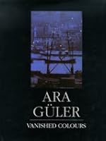 Ara Guler: Vanished Colours 9757632139 Book Cover