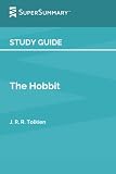  Study Guide: The Hobbit by J. R. R. Tolkien (SuperSummary)
