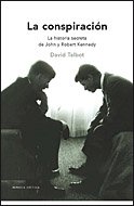 La conspiración: La historia secreta de John y Robert Kennedy (Memoria Crítica) La conspiración: La historia secreta de John y Robert Kennedy (Memoria Crítica)