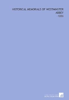 Paperback Historical Memorials of Westminster Abbey: -1886 Book