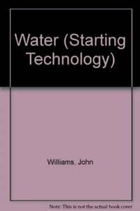 Hardcover Starting Technology: Water (Starting Technology) Book
