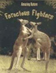 Paperback Ferocious Fighters (Amazing Nature) Book