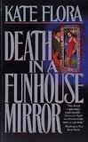 Death in a Funhouse Mirror