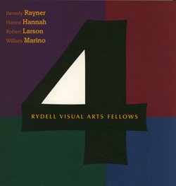 Paperback Rydell Visual Arts Fellows (Beverly Rayner, Hanna Hannah, Robert Larson, William Marino Book