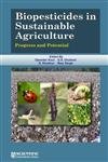 Buy Biopesticides in Sustainable Agriculture Progress and Potential — BookShops.in