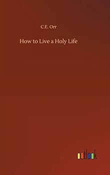 Hardcover How to Live a Holy Life Book