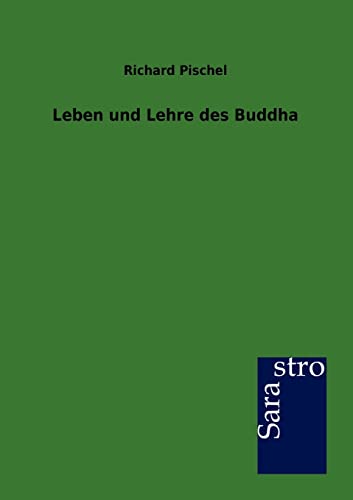 Leben und Lehre des Buddha (German Edition)