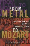 From Metal to Mozart: The Rock and Roll Guide t... 081180576X Book Cover