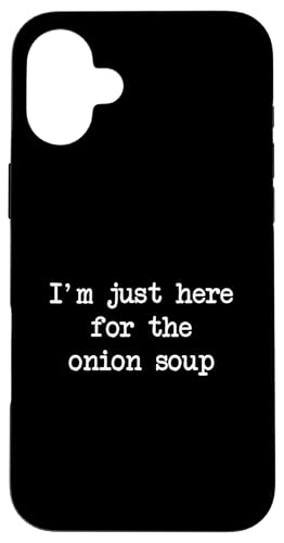 Solo Estoy aquí para la Sopa de Cebolla Sopa de Cebolla Divertida Minimalista Carcasa para iPhone 16 Plus