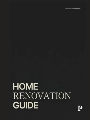 Home Renovation Guide: Materials, Checklists, Questions, and Scheduling Tools All in One Place