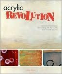 Acrylic Revolution : New Tricks and Techniques (by_Nancy Reyner)