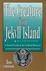 The Creature from Jekyll Island 5th (fifth) edition