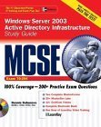 MCSE Windows Server 2003 Active Directory Infrastructure Study Guide (Exam 70-294)