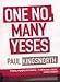 One No, Many Yeses