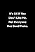 Its OK if You Dont Like Me. Not Everyone Has Good Taste.: Coworker Notebook (Funny Office Journals), Lined Notebook