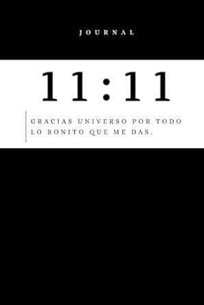 JOURNAL 11: 11 DIARIO DE GRATITUD Y MANIFESTACIÓN, AUTOAYUDA, PRO...