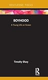 Boyhood (Cinema and Youth Cultures)