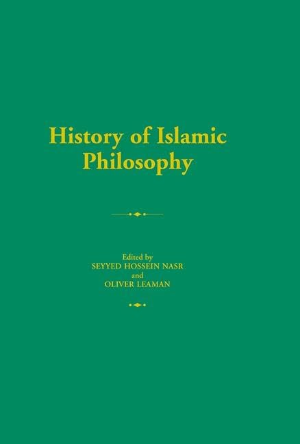 History of Islamic Philosophy (Routledge History of World Philosophies)      1st Edition